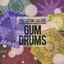 Gum Drums