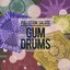 Gum Drums