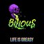 Life is Greasy