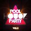 Pool House Party, Vol. 5