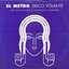 El Metro (The Gayle San & Cosmosis Remixes)