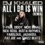 All I Do Is Win (Remix) [feat. T-Pain, Diddy, Nicki Minaj, Rick Ross, Busta Rhymes, Fabolous, Jadakiss, Fat Joe & Swizz Beatz] - Single