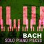 Bach - Solo Piano Pieces