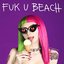 Fuk U Beach - Single