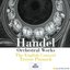 Handel: Orchestral Works