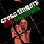 Cross Fingers