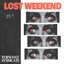 Lost Weekend, Pt. 1
