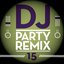 DJ Party Remix, Vol. 15