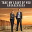 Take My Leave Of You (From "Broadchurch" Music From The Original TV Series)