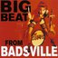 Big Beat from Badsville