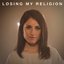 Losing My Religion - Single