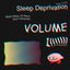 Sleep Deprivation vol.1