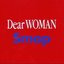 Dear WOMAN