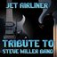 Jet Airliner: Tribute to Steve Miller Band