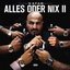 Alles Oder Nix II [Explicit]