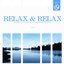 Relax & Relax, Vol. 6 (A Journey to Your Deepest Relaxation and Meditation,massage, Stress Relief, Yoga and Sound Therapy)