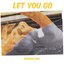 Let You Go - Single