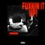 Fuxkin It Up! - Single