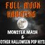 Full Moon Haunting: Monster Mash & Other Halloween Pop Hits