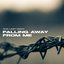 Falling Away from Me - Single