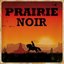 Prairie Noir