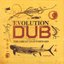 Evolution Of Dub Vol 2-The Great Leap Forward