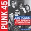 PUNK 45: Les Punks: The French Connection. The First Wave of Punk 1977-80