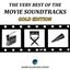 The Very Best of the Movie Soundtracks: Gold Edition