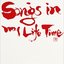 Songs in My Life Time