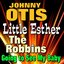 Johnny Otis, Little Esther, the Robbins... Going to See My Baby (Original Artist Original Songs)