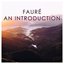 Fauré: An Introduction