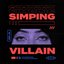 Simping For the Villain/ Mr. Brightside (Hyperpop Version) - Single