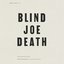 Blind Joe Death