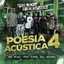 Poesia Acústica #4: Todo Mundo Odeia Acústico