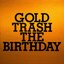 GOLD TRASH [Disc 1]