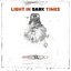 Light In Dark Times