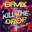 Kill the Drop