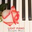 Light Piano - Romantic Music, Instrumental Music and Instrumental Songs Piano Instrumental Love Songs Sentimental Piano Dinner Party Music