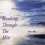Solitudes: Breaking Through The Mist