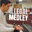 Illegal Medley