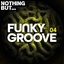 Nothing But... Funky Groove, Vol. 04