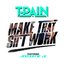 Make That Sh*t Work (feat. Juicy J) - Single