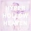 Hyper Hollow Heaven