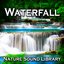 Waterfall (Nature Sounds for Deep Sleep, Relaxation, Meditation, Spa, Sound Therapy, Studying, Healing Massage, Yoga and Chakra Balancing)