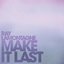 Make It Last - EP