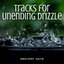 Ambient Rain: Tracks for Unending Drizzle