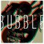 Bubble [Alternate Version] - Single