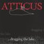 Atticus: Dragging the Lake, Volume 1