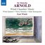 ARNOLD, M.: Chamber Music for Winds