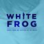 White Frog Original Soundtrack